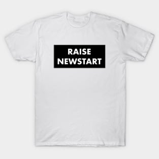 Raise Newstart T-Shirt